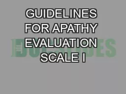 GUIDELINES FOR APATHY EVALUATION SCALE I