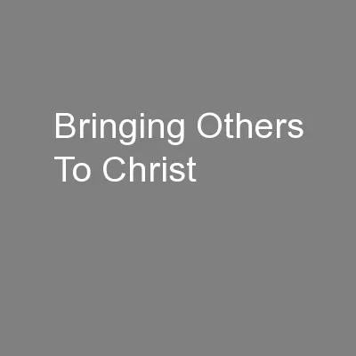 Bringing Others To Christ