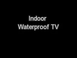 Indoor Waterproof TV