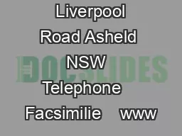  Liverpool Road Asheld NSW  Telephone    Facsimilie    www