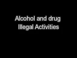 Alcohol and drug Illegal Activities