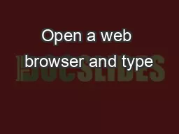 Open a web browser and type