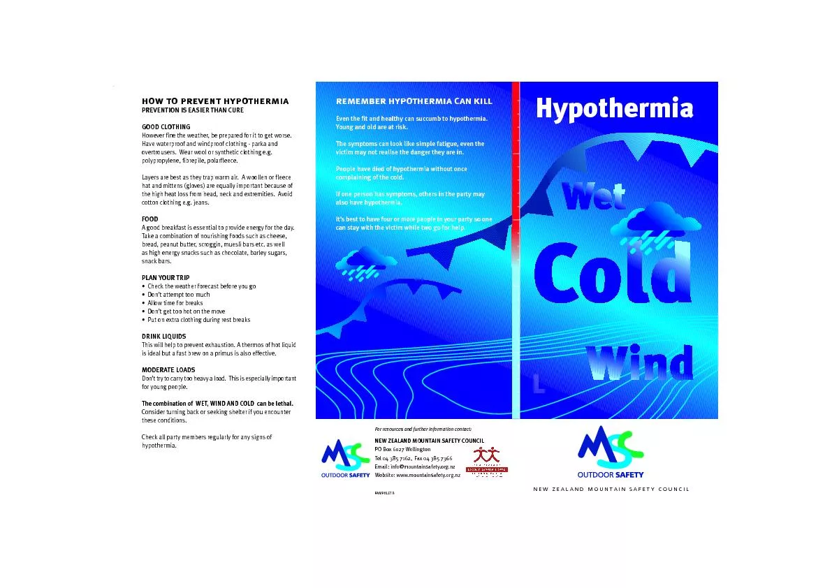 remember hypothermia can killoung and old are at risk.The symptoms can