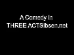 A Comedy in THREE ACTSIbsen.net