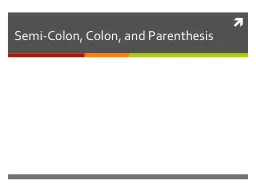 Semi-Colon, Colon, and Parenthesis
