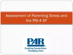 Assessment of Parenting Stress and the PSI-4 SF