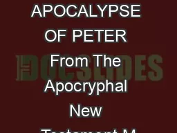 APOCALYPSE OF PETER From The Apocryphal New Testament M