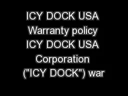 ICY DOCK USA Warranty policy ICY DOCK USA Corporation (