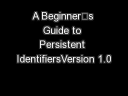 A Beginner’s Guide to Persistent IdentifiersVersion 1.0