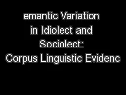 emantic Variation in Idiolect and Sociolect: Corpus Linguistic Evidenc