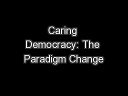 Caring Democracy: The Paradigm Change