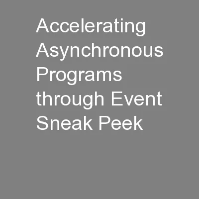 Accelerating Asynchronous Programs through Event Sneak Peek