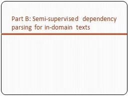 Part B: Semi-supervised dependency parsing for in-domain te