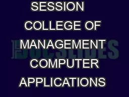 PROGRAMME SEMESTER  FOURTH SESSION    COLLEGE OF MANAGEMENT  COMPUTER APPLICATIONS                          R Alok Kumar    PASS R Amit Sharma ReApp