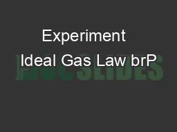 Experiment  Ideal Gas Law brP