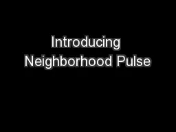 Introducing Neighborhood Pulse