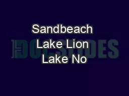 Sandbeach Lake Lion Lake No