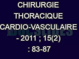 CHIRURGIE THORACIQUE CARDIO-VASCULAIRE - 2011 ; 15(2) : 83-87