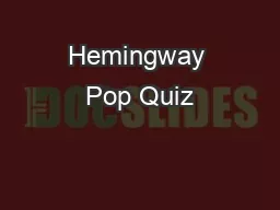 Hemingway Pop Quiz