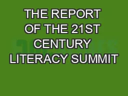 THE REPORT OF THE 21ST CENTURY LITERACY SUMMIT