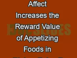 Inducing Negative Affect Increases the Reward Value of Appetizing Foods in Dieters Dylan D