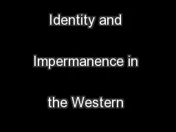 Buddhist Doctrines of Identity and Impermanence in the Western Mind
..