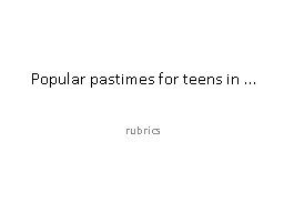 Popular pastimes for teens in …