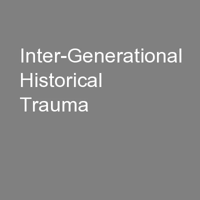 Inter-Generational Historical Trauma