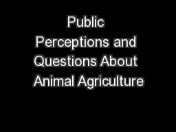 Public Perceptions and Questions About Animal Agriculture