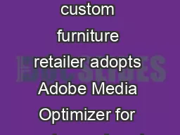 Popular custom furniture retailer adopts Adobe Media Optimizer for enhanced cust
