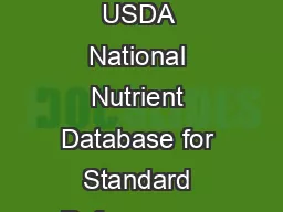 Nutrient Values in the Nutrition Facts Label above are from the USDA National Nutrient Database for Standard Reference or ar e average values from vendors who provide USDA Foods