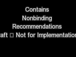 Contains Nonbinding Recommendations raft — Not for Implementation