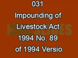 Version No. 031 Impounding of Livestock Act 1994 No. 89 of 1994 Versio