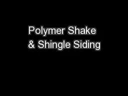 Polymer Shake & Shingle Siding