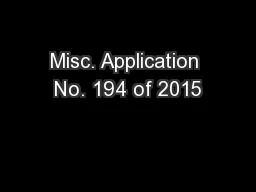 Misc. Application No. 194 of 2015