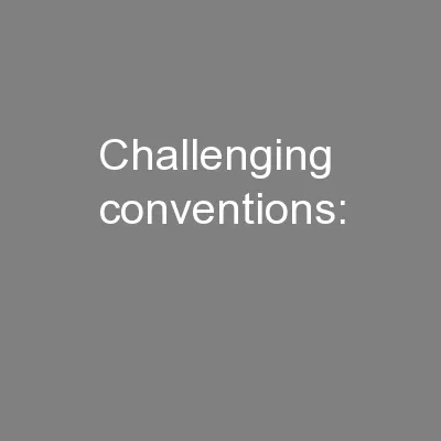 Challenging conventions: