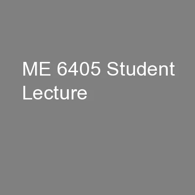 ME 6405 Student Lecture