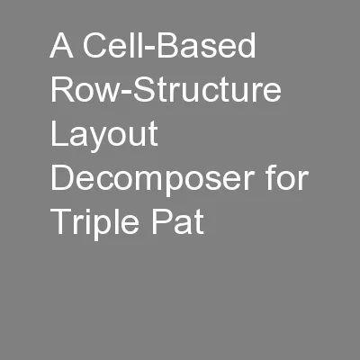 A Cell-Based Row-Structure Layout Decomposer for Triple Pat