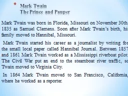 Mark Twain was born in Florida, Missouri on November 30th,