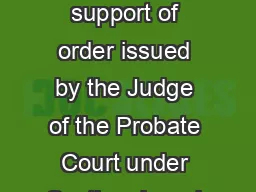 AFFIDAVIT AND ORDER TO APPREHEND Affidavits in support of order issued by the Judge of the Probate Court under Section  b and Section  b of the Official Code of Georgia Annotated