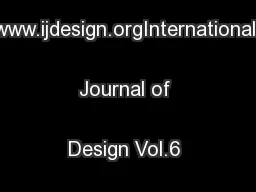 www.ijdesign.orgInternational Journal of Design Vol.6 No.1 2012
...