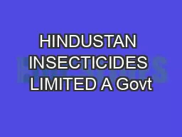 HINDUSTAN INSECTICIDES LIMITED A Govt