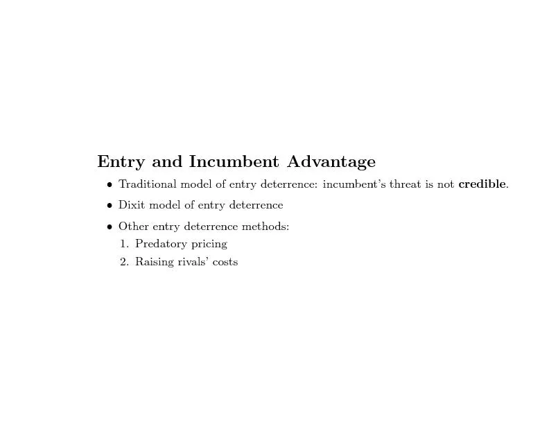 EntryandIncumbentAdvantageTraditionalmodelofentrydeterrence:incumbent