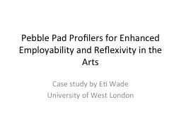 Pebble Pad Profilers for Enhanced Employability and Reflexi