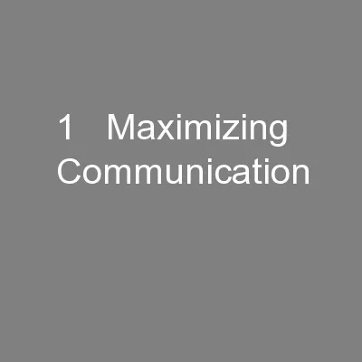 1   Maximizing Communication
