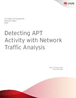 Trend Micro Incorporated Research Paper  Detecting APT Activity with Network Trafc Analysis Nart Villeneuve and James Bennett  PAGE II  DETECT NG APT ACT TY W TH NETWORK TRAFF C ANALYS ONTENTS About
