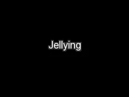 Jellying