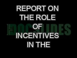 REPORT ON THE ROLE OF INCENTIVES IN THE
