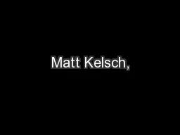 Matt Kelsch,