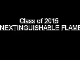Class of 2015 INEXTINGUISHABLE FLAME